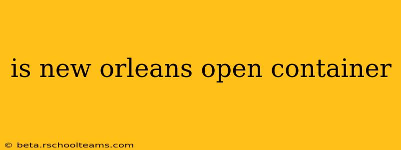 is new orleans open container