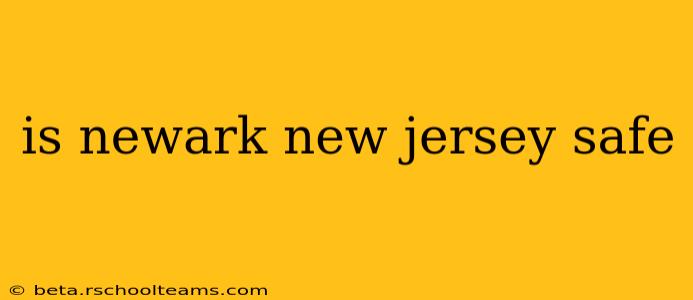 is newark new jersey safe
