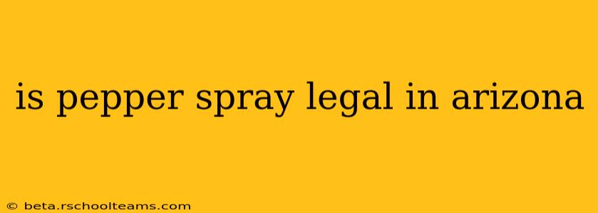 is pepper spray legal in arizona