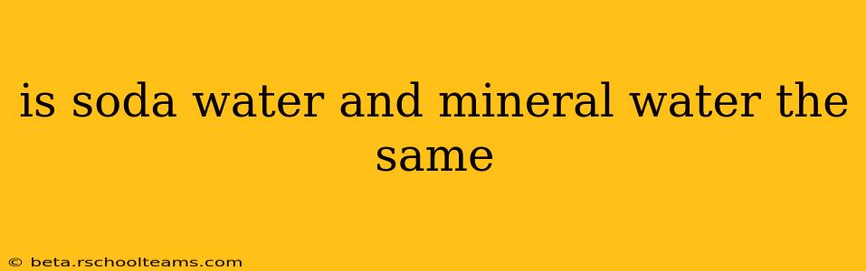 is soda water and mineral water the same