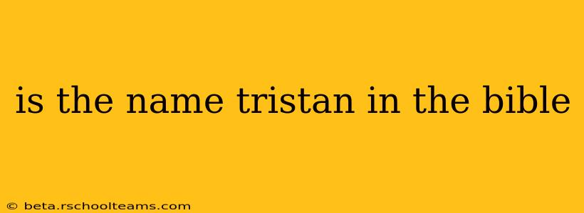is the name tristan in the bible