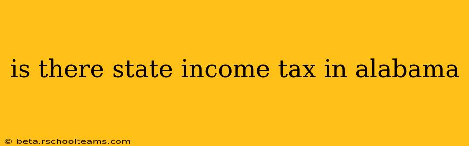 is there state income tax in alabama