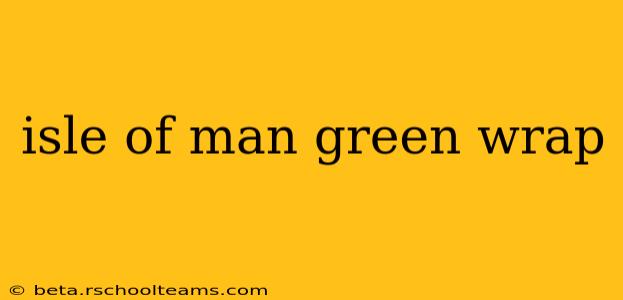 isle of man green wrap