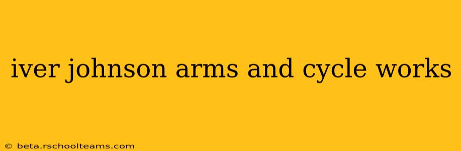 iver johnson arms and cycle works