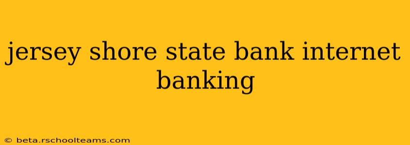 jersey shore state bank internet banking
