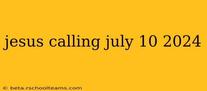 jesus calling july 10 2024