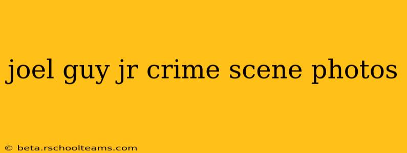 joel guy jr crime scene photos