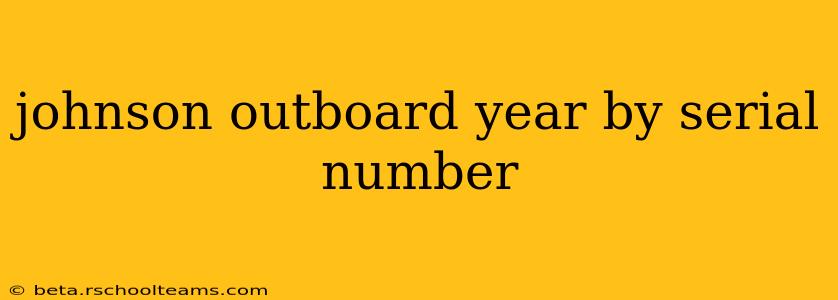 johnson outboard year by serial number