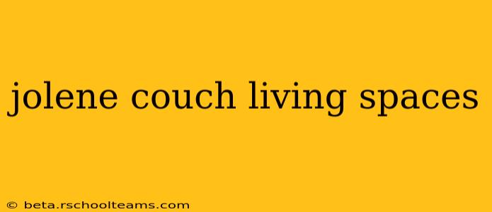 jolene couch living spaces