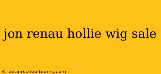 jon renau hollie wig sale