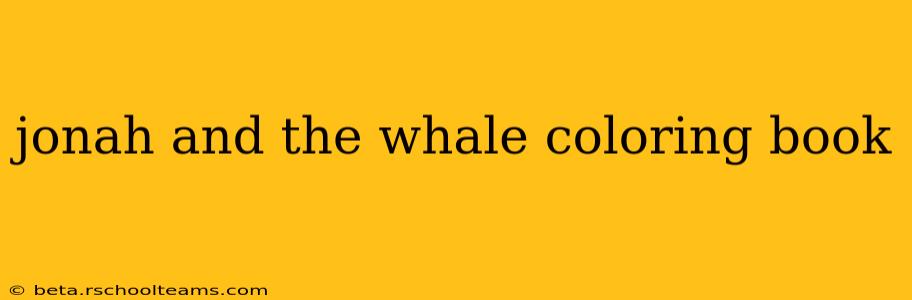 jonah and the whale coloring book