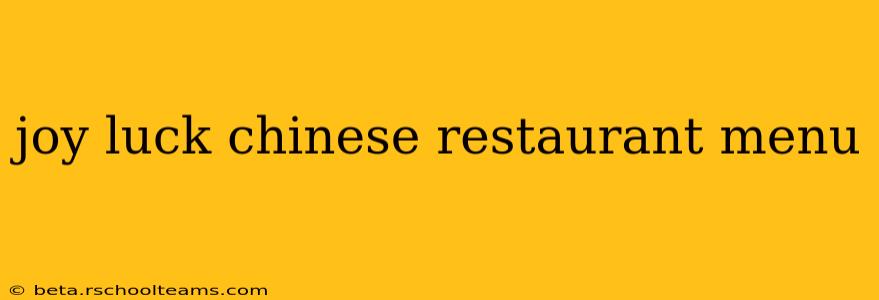 joy luck chinese restaurant menu