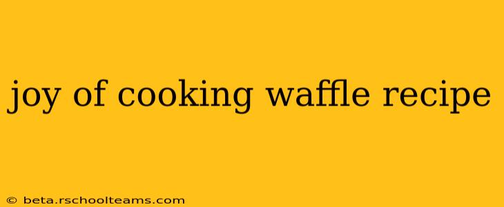 joy of cooking waffle recipe