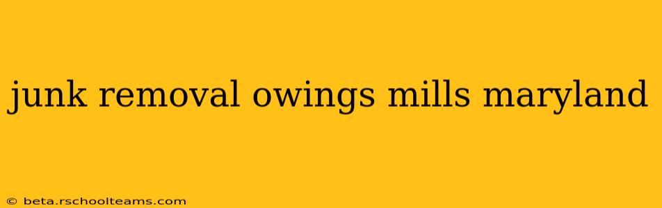 junk removal owings mills maryland
