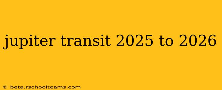 jupiter transit 2025 to 2026