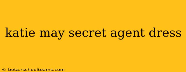 katie may secret agent dress