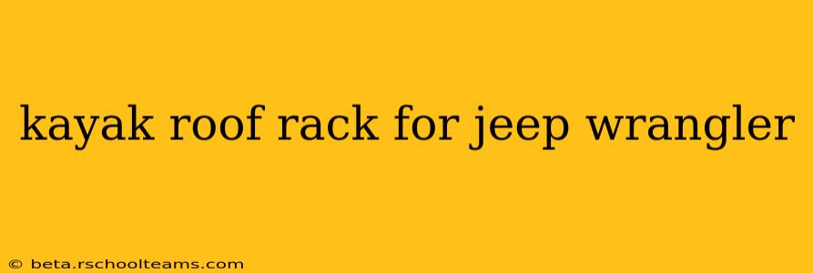 kayak roof rack for jeep wrangler