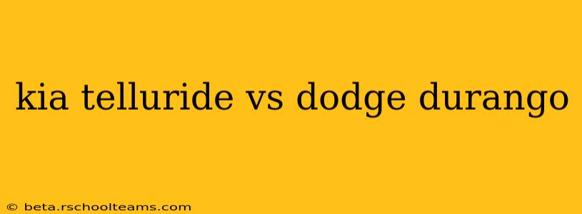 kia telluride vs dodge durango