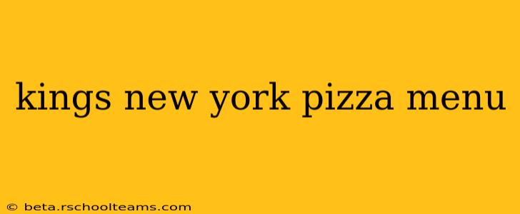kings new york pizza menu
