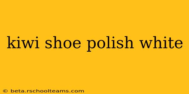 kiwi shoe polish white