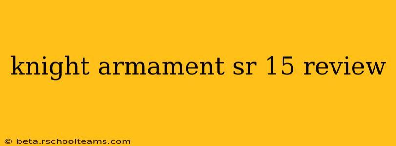 knight armament sr 15 review