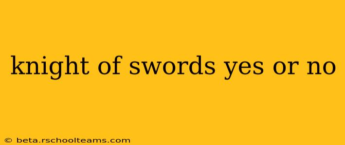 knight of swords yes or no