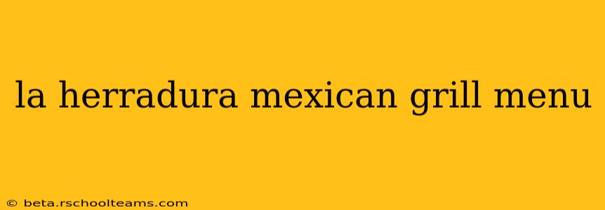 la herradura mexican grill menu
