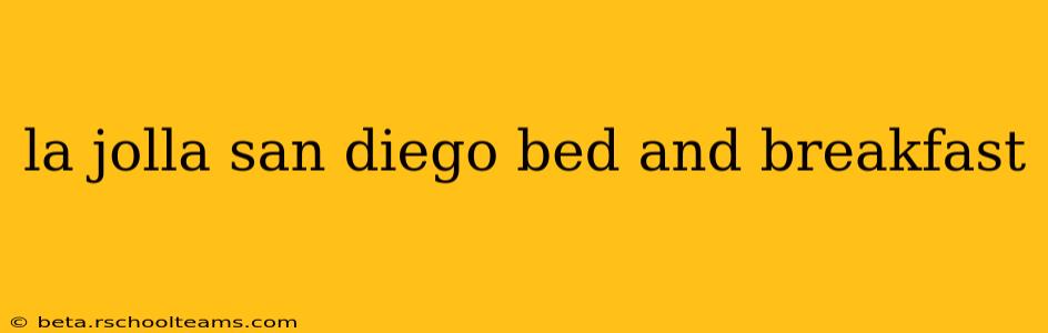 la jolla san diego bed and breakfast