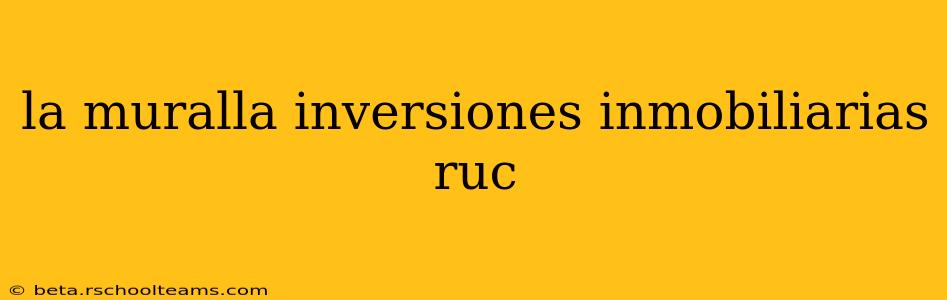 la muralla inversiones inmobiliarias ruc
