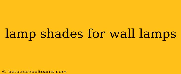 lamp shades for wall lamps