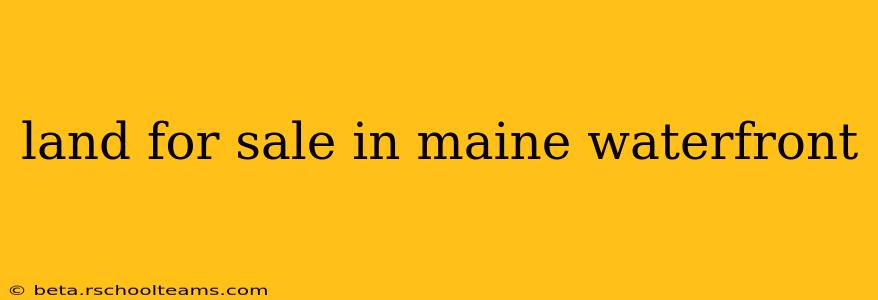 land for sale in maine waterfront