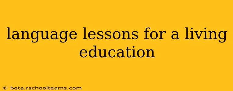 language lessons for a living education