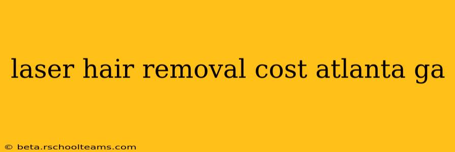 laser hair removal cost atlanta ga