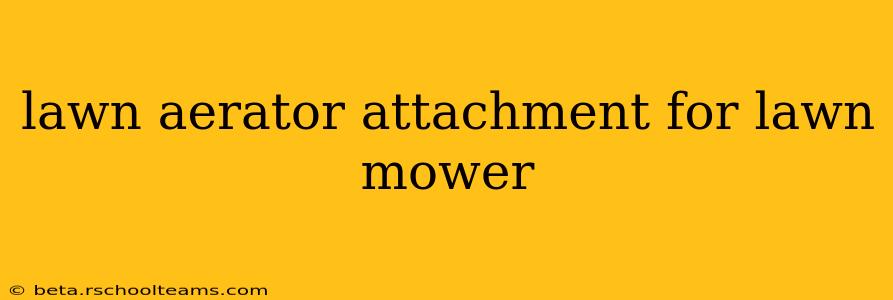 lawn aerator attachment for lawn mower