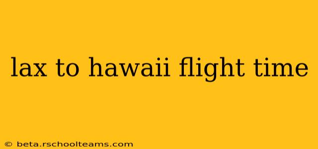lax to hawaii flight time