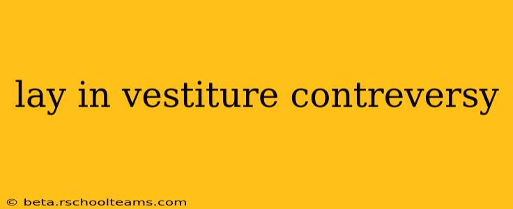 lay in vestiture contreversy