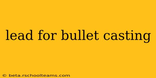 lead for bullet casting