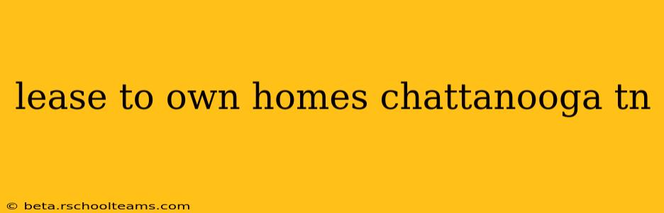 lease to own homes chattanooga tn