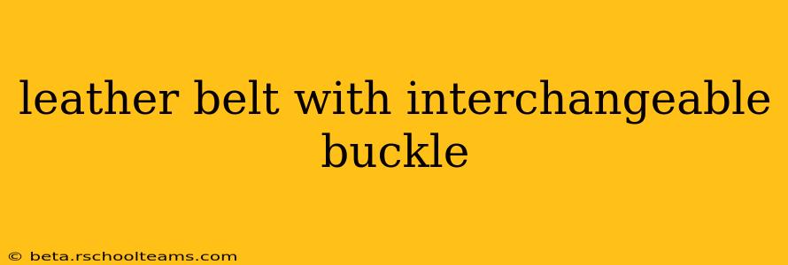 leather belt with interchangeable buckle