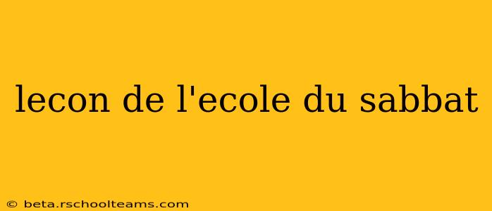 lecon de l'ecole du sabbat