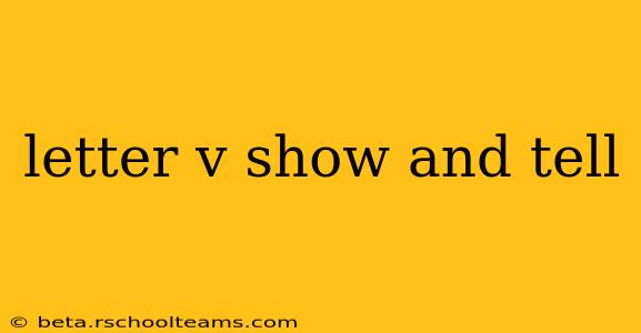letter v show and tell