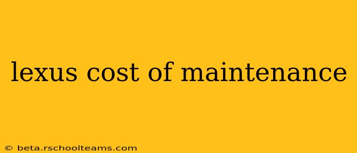 lexus cost of maintenance
