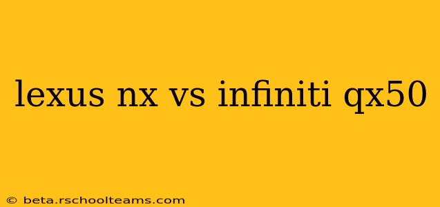 lexus nx vs infiniti qx50