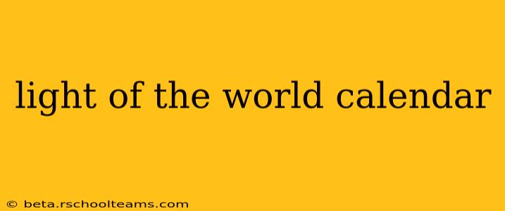 light of the world calendar