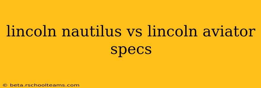 lincoln nautilus vs lincoln aviator specs