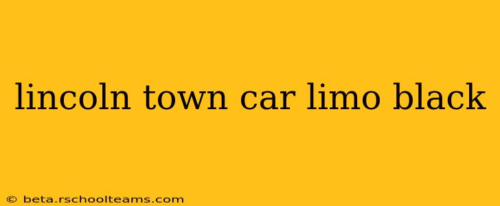 lincoln town car limo black