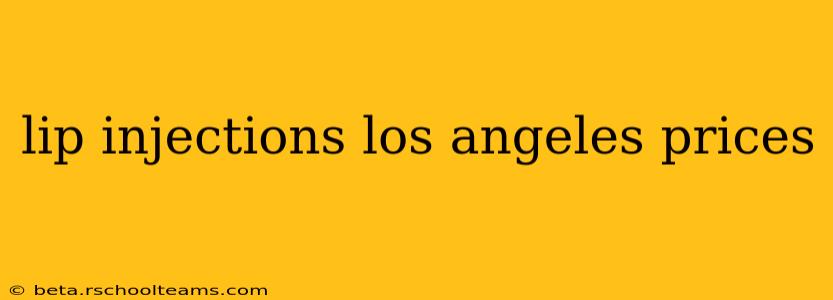 lip injections los angeles prices
