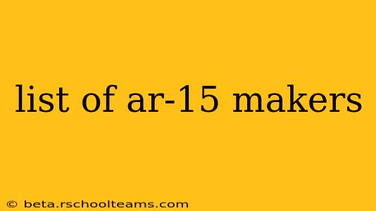 list of ar-15 makers