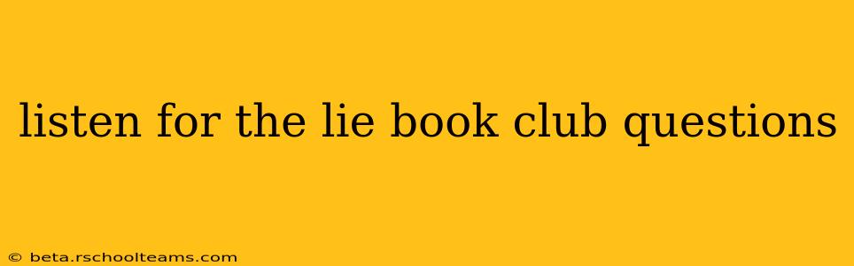 listen for the lie book club questions