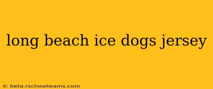 long beach ice dogs jersey